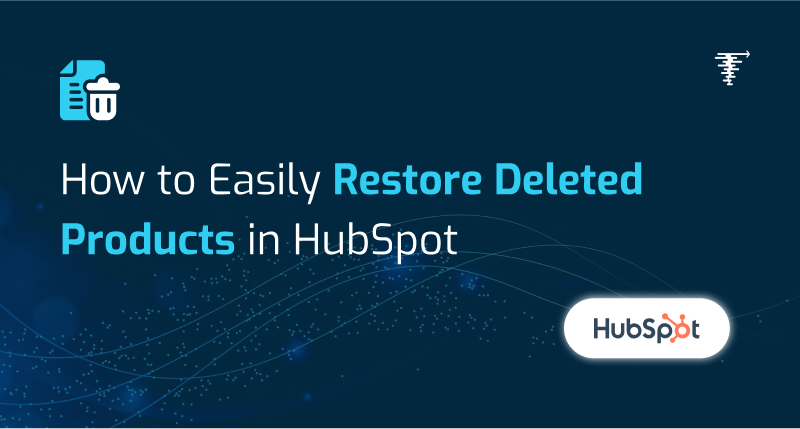 How-to-Recover-Deleted-Products-in-HubSpot-Step-By-Step